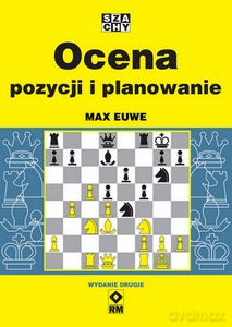 Ocena pozycji i planowanie - Max Euwe [KSIĄŻKA]