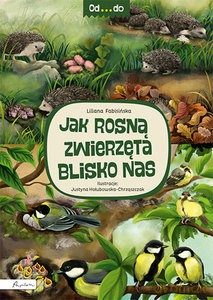 Od...do. Jak rosną zwierzęta blisko nas - Liliana Fabisińska [KSIĄŻKA]