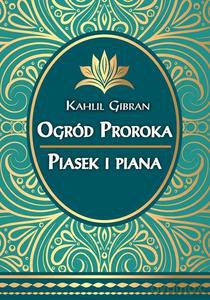 Ogród Proroka. Piasek i piana - Kahlil Gibran [KSIĄŻKA]