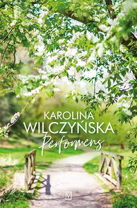 Performens - Karolina Wilczyńska [KSIĄŻKA]