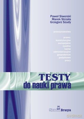 Testy Do Nauki Prawa - Paweł Siwerski, Marek Strzała, Grzegorz Szudy [KSIĄŻKA]