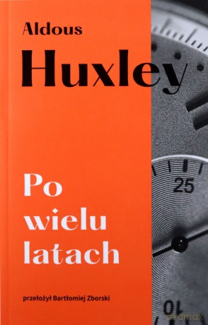 Po wielu latach - Aldous Huxley [KSIĄŻKA]