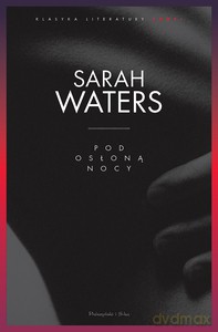 Pod osłoną nocy - Sarah Waters [KSIĄŻKA]