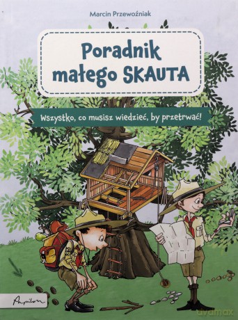 Poradnik małego skauta - Marcin Przewoźniak [KSIĄŻKA]