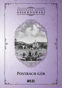 Postrach Gór - Ferdynand Antoni Ossendowski [KSIĄŻKA]