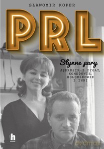 PRL Słynne pary - Sławomir Koper [KSIĄŻKA]