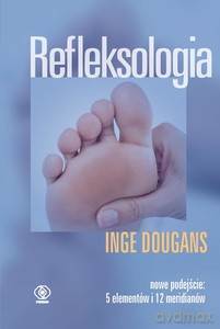 Refleksologia - Inge Dougans [KSIĄŻKA]