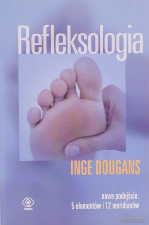 Refleksologia - Inge Dougans [KSIĄŻKA]