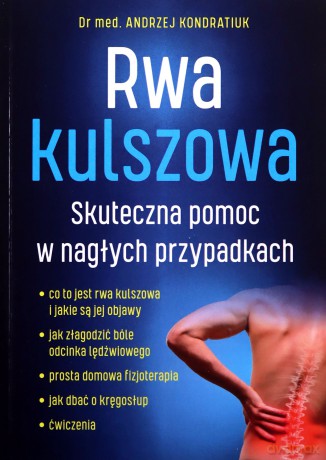 Rwa kulszowa. Skuteczna pomoc w nagłych przypadkach - Andrzej Kondratiuk [KSIĄŻKA]