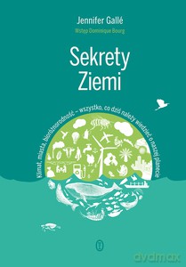 Sekrety Ziemi - Jennifer Galle [KSIĄŻKA]