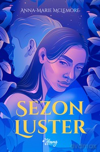 Sezon luster - Anna-Marie McLemore [KSIĄŻKA]