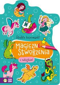 Słodkie kolorowanki. Magiczne stworzenia [KSIĄŻKA]