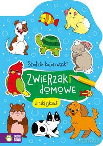 Słodkie kolorowanki. Zwierzaki domowe [KSIĄŻKA]