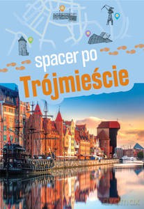 Spacer po Trójmieście - Ewa Kowalska [KSIĄŻKA]