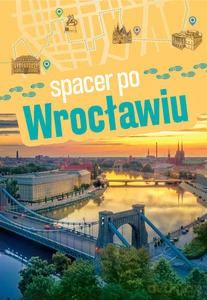 Spacer po Wrocławiu - Małgorzata Urlich-Kornacka [KSIĄŻKA]
