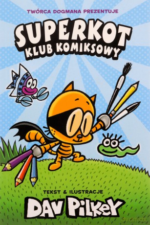 Superkot. Klub komiksowy - Dav Pilkey [KOMIKS]