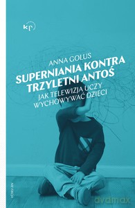 Superniania kontra trzyletni Antoś - Anna Golus [KSIĄŻKA]