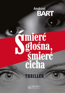 Śmierć głośna, śmierć cicha - Andrzej Bart [KSIĄŻKA]