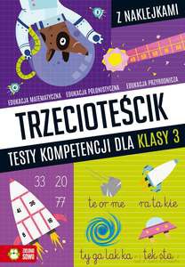 Trzecioteścik. Testy kompetencji dla klasy 3 - Katarzyna Zioła-Zemczak [KSIĄŻKA]