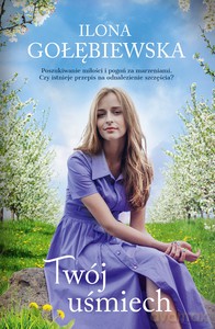 Twój uśmiech - Ilona Gołębiewska [KSIĄŻKA]