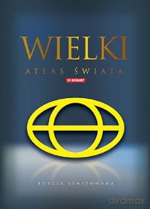Wielki Atlas Świata (edycja limitowana w etui) [KSIĄŻKA]