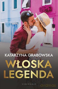 Włoska legenda - Katarzyna Grabowska [KSIĄŻKA]