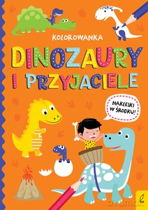 Wszystko o dinozaurach. Dinozaury i przyjaciele [KSIĄŻKA]