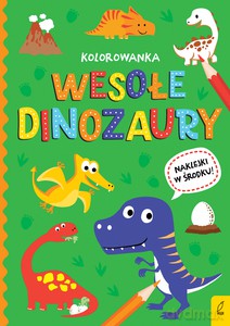 Wszystko o dinozaurach. Wesołe dinozaury [KSIĄŻKA]