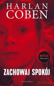 Zachowaj spokój (wydanie serialowe) - Harlan Coben [KSIĄŻKA]