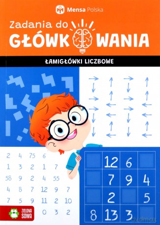 Zadania do główkowania. Łamigłówki liczbowe - Tomasz Czapla [KSIĄŻKA]