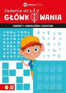 Zadania do główkowania. Zabawy i łamigłówki logiczne - Tomasz Czapla [KSIĄŻKA]