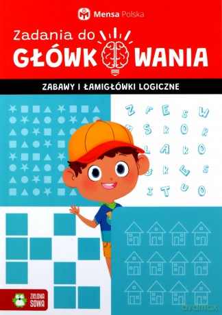 Zadania do główkowania. Zabawy i łamigłówki logiczne - Tomasz Czapla [KSIĄŻKA]