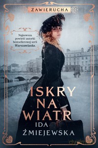 Zawierucha. Iskry na wiatr - Ida Żmiejewska [KSIĄŻKA]
