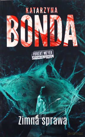 Zimna sprawa - Katarzyna Bonda [KSIĄŻKA]