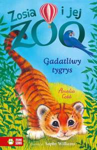 Zosia i jej zoo. Gadatliwy tygrys - Amelia Cobb [KSIĄŻKA]
