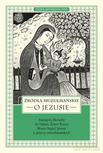 Źródła muzułmańskie o Jezusie - Łukasz Piątak, Marek Starowieyski [KSIĄŻKA]