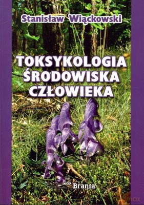 Toksykologia Środowiska Człowieka - Stanisław Wiąckowski [KSIĄŻKA]