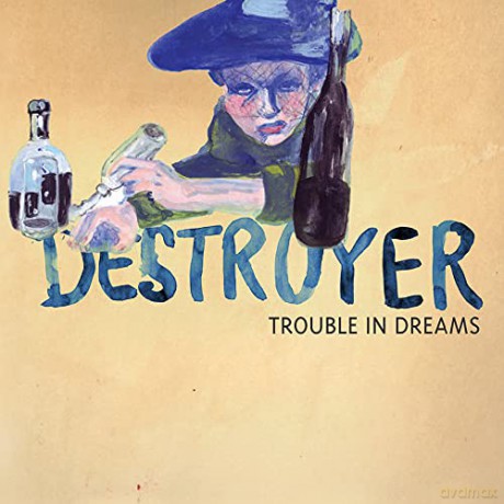 Destroyer: Trouble In Dreams [CD]
