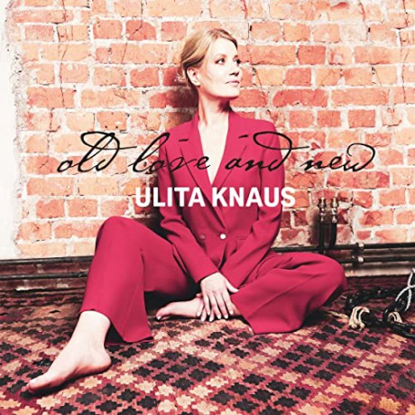 Ulita Knaus: Old Love And New (digipack) [CD]