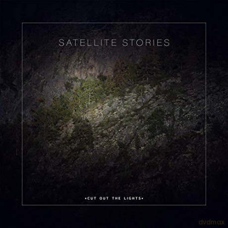Satellite Stories: Cut Out The Lights [CD]