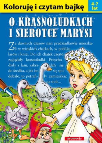 Koloruję I Czytam Bajkę O Krasnoludkach I Sierotce Marysi [KSIĄŻKA]