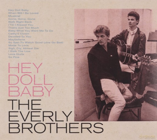 The Everly Brothers: Hey Doll Baby [CD]
