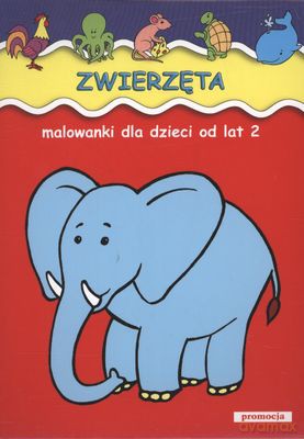 Zwierzęta Malowanki Dla Dzieci Od Lat 2 [KSIĄŻKA]