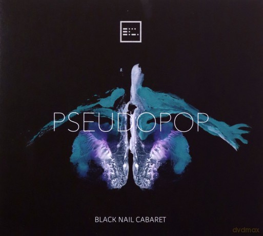 Black Nail Cabaret: Pseudopop (digipack) [CD]