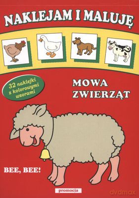 Naklejam I Maluję Mowa Zwierząt [KSIĄŻKA]