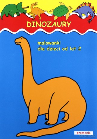 Dinozaury Malowanki Dla Dzieci Od Lat 2 [KSIĄŻKA]