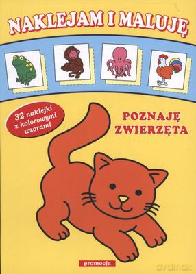 Naklejam I Maluję Poznaję Zwierzęta [KSIĄŻKA]
