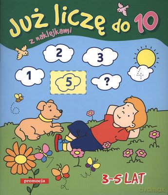 Już Liczę Do 10 Z Naklejkami 3-5 Lat [KSIĄŻKA]