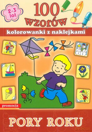 100 Wzorów Kolorowanki Z Naklejkami Pory Roku [KSIĄŻKA]