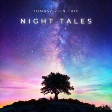 Tomasz Zień Trio: Night Tales [CD]